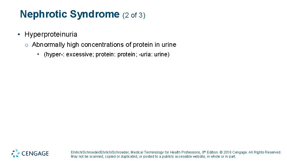 Nephrotic Syndrome (2 of 3) • Hyperproteinuria o Abnormally high concentrations of protein in