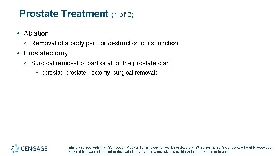 Prostate Treatment (1 of 2) • Ablation o Removal of a body part, or