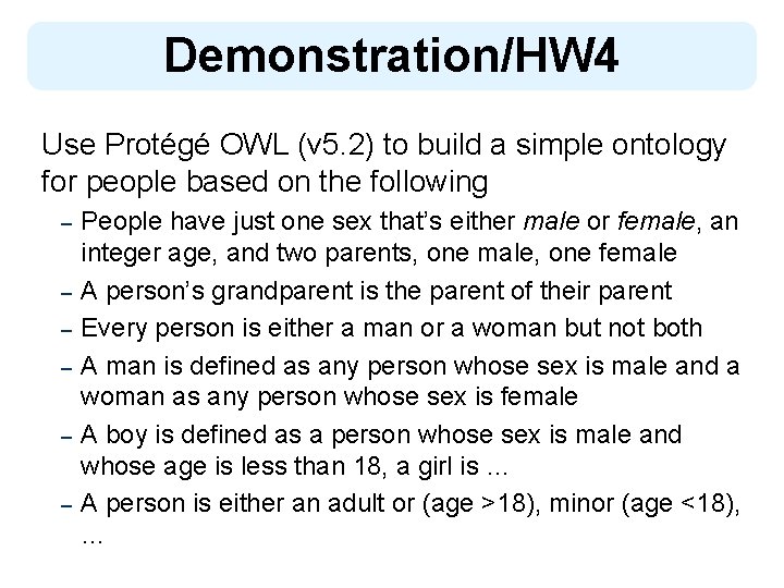 Demonstration/HW 4 Use Protégé OWL (v 5. 2) to build a simple ontology for