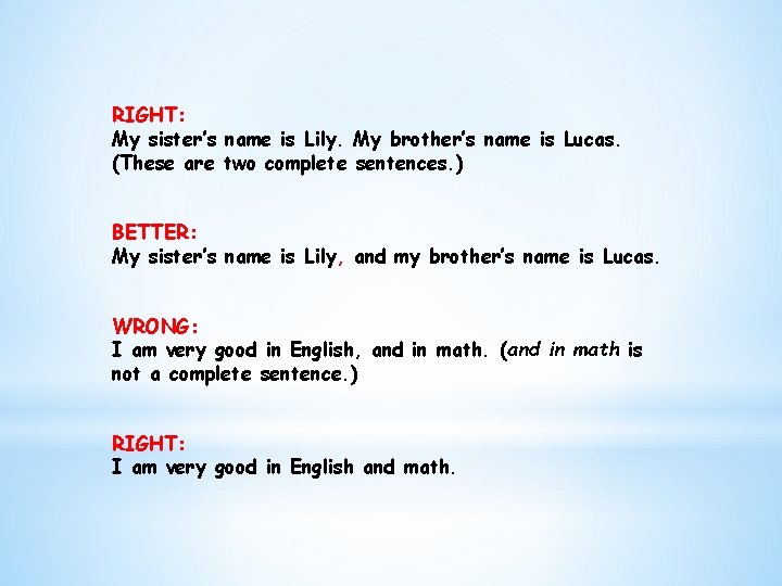 RIGHT: My sister’s name is Lily. My brother’s name is Lucas. (These are two