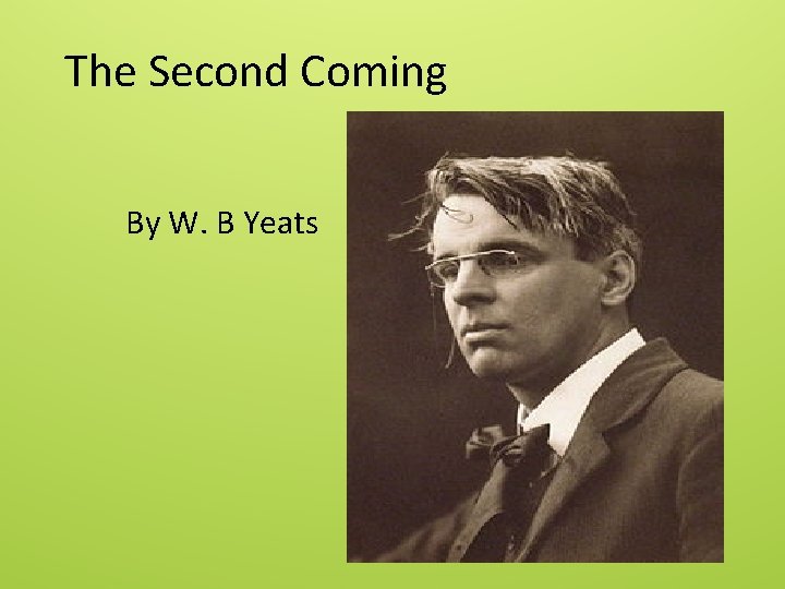 The Second Coming By W. B Yeats 