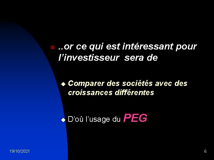 n . . or ce qui est intéressant pour l’investisseur sera de u u