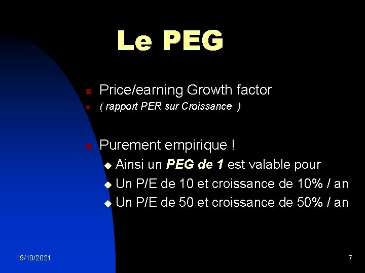 Le PEG n Price/earning Growth factor n ( rapport PER sur Croissance ) n