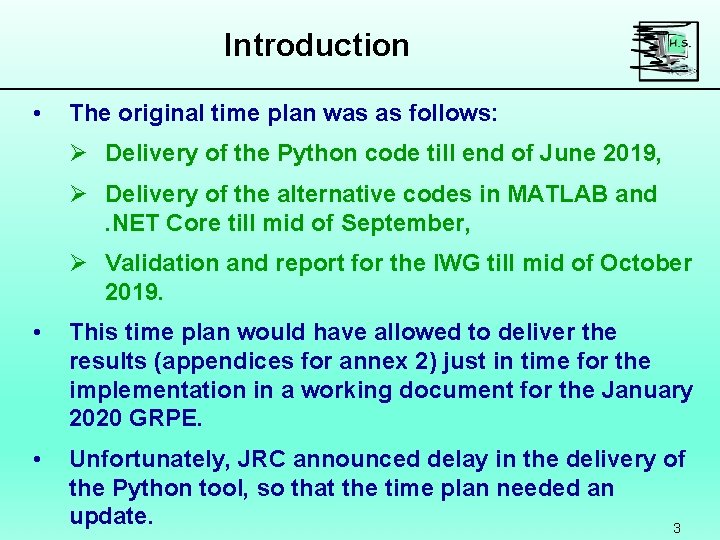 Introduction • The original time plan was as follows: Ø Delivery of the Python