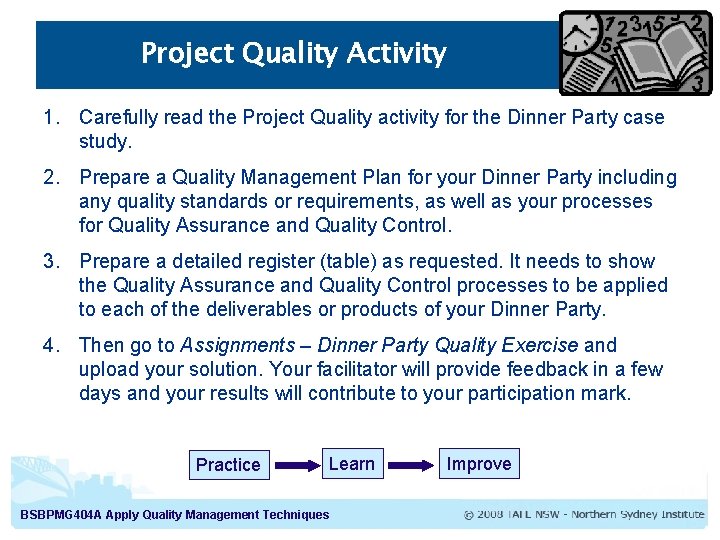 Project Quality Activity 1. Carefully read the Project Quality activity for the Dinner Party
