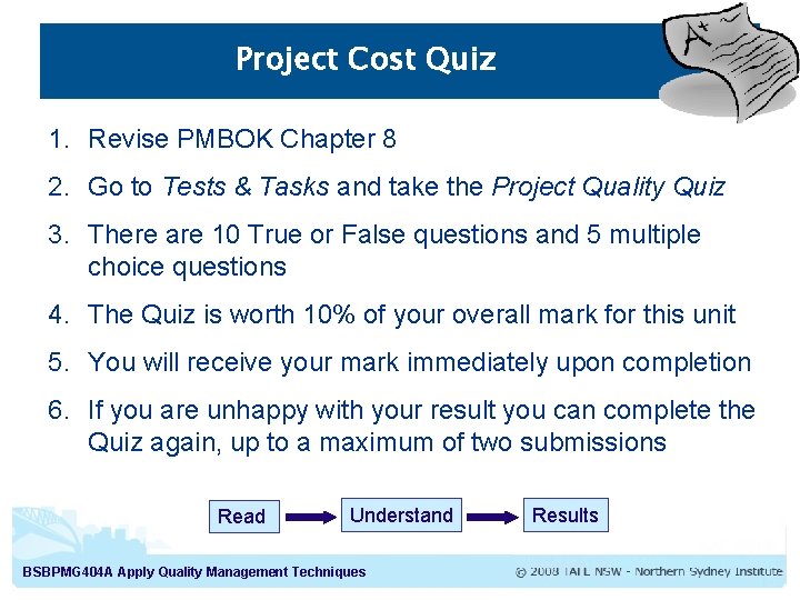 Project Cost Quiz 1. Revise PMBOK Chapter 8 2. Go to Tests & Tasks