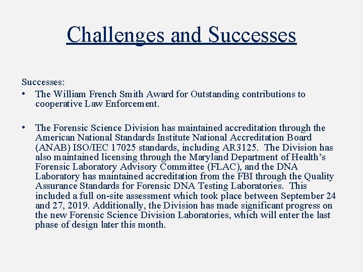 Challenges and Successes: • The William French Smith Award for Outstanding contributions to cooperative