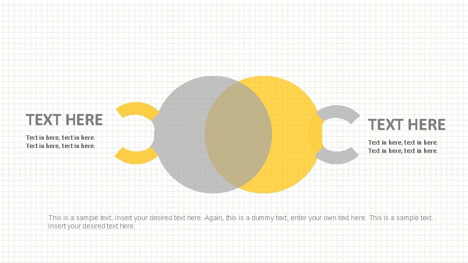 TEXT HERE Text in here, text in here. This is a sample text. Insert TEXT HERE Text in here, text in here. This is a sample text. Insert