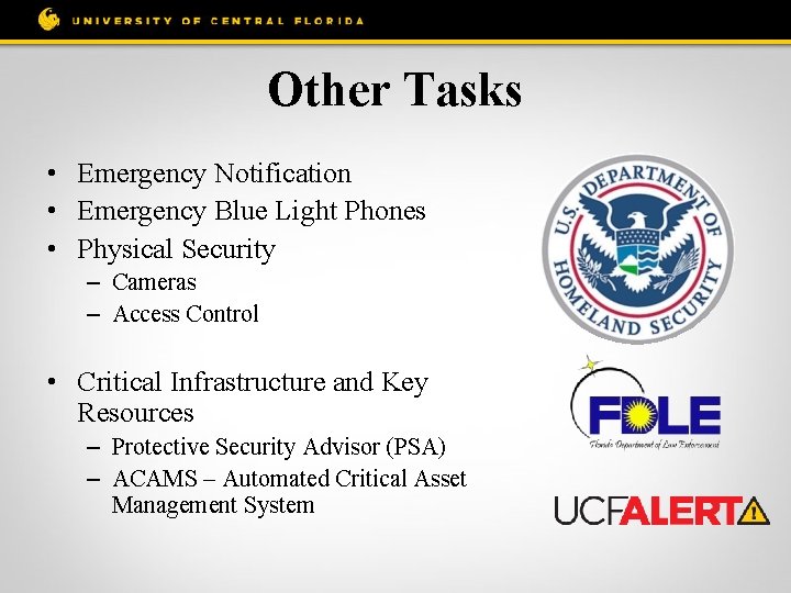 Other Tasks • Emergency Notification • Emergency Blue Light Phones • Physical Security –
