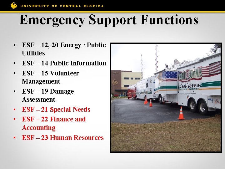 Emergency Support Functions • ESF – 12, 20 Energy / Public Utilities • ESF