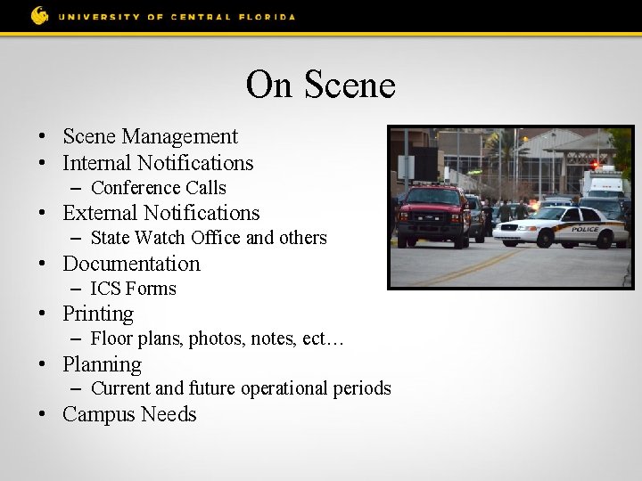 On Scene • Scene Management • Internal Notifications – Conference Calls • External Notifications
