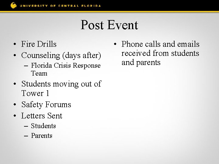 Post Event • Fire Drills • Counseling (days after) – Florida Crisis Response Team