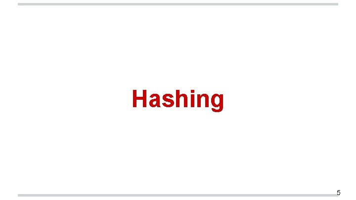 Hashing 5 