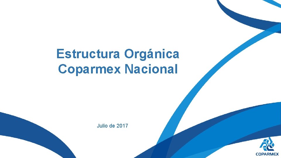 Estructura Orgánica Coparmex Nacional Julio de 2017 
