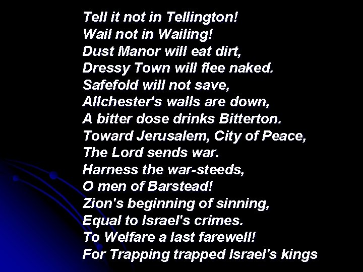 Tell it not in Tellington! Wail not in Wailing! Dust Manor will eat dirt,