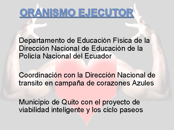 ORANISMO EJECUTOR Departamento de Educación Física de la Dirección Nacional de Educación de la