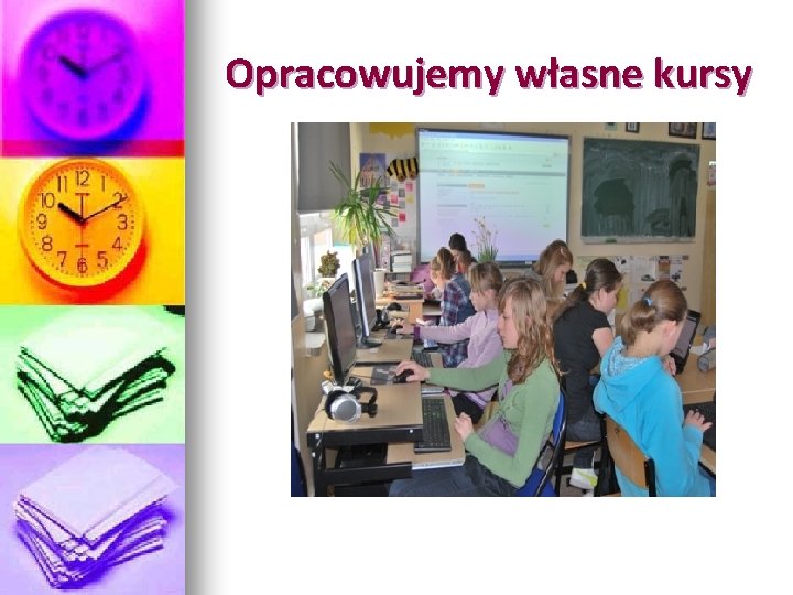 Opracowujemy własne kursy 