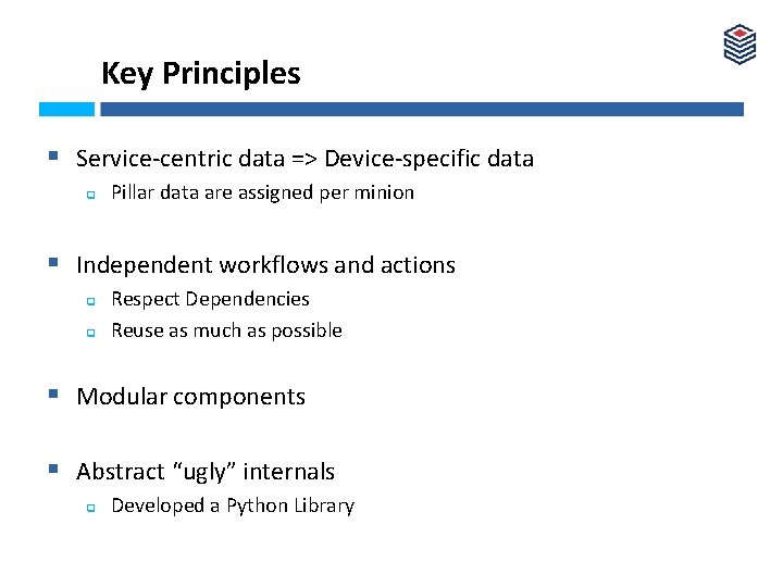 Key Principles § Service-centric data => Device-specific data q Pillar data are assigned per