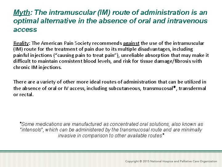 Myth: The intramuscular (IM) route of administration is an optimal alternative in the absence