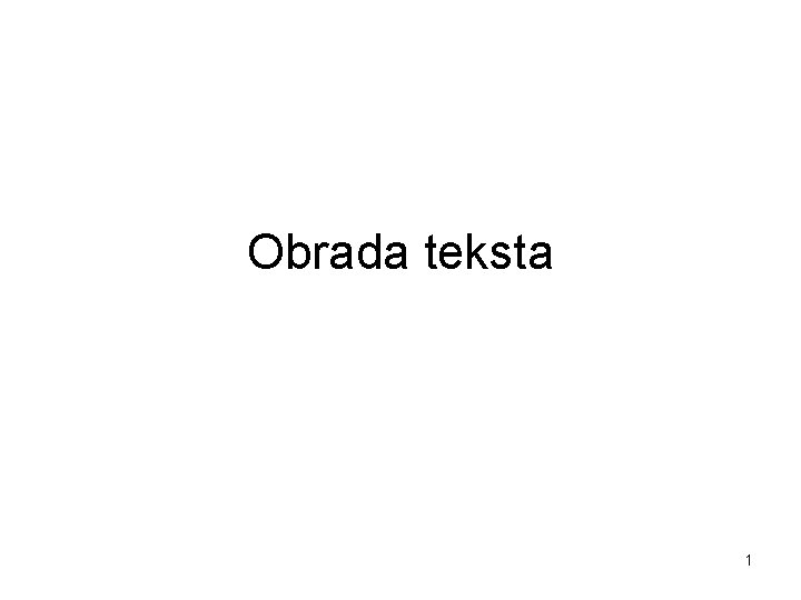 Obrada teksta 1 