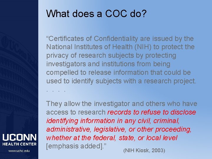 CERTIFICATES OF CONFIDENTIALITY Uses and Limitations as Protection