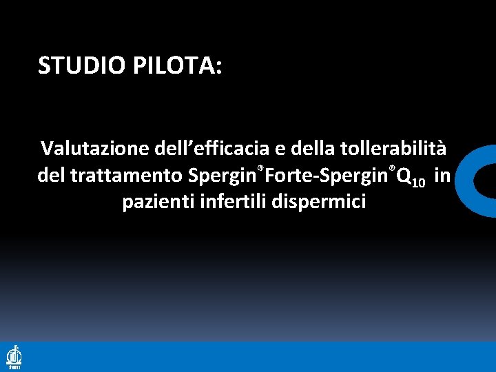STUDIO PILOTA: Valutazione dell’efficacia e della tollerabilità del trattamento Spergin®Forte-Spergin®Q 10 in pazienti infertili
