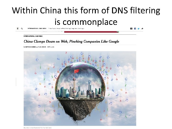 Within China this form of DNS filtering is commonplace 