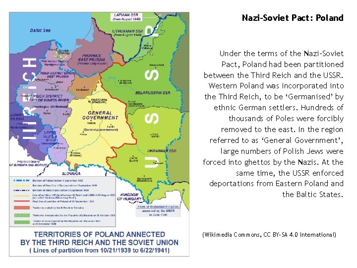 Nazi-Soviet Pact: Poland Under the terms of the Nazi-Soviet Pact, Poland had been partitioned