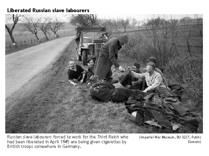 Liberated Russian slave labourers forced to work for the Third Reich who had been