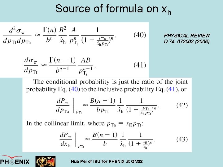 Source of formula on xh PHYSICAL REVIEW D 74, 072002 (2006) Hua Pei of
