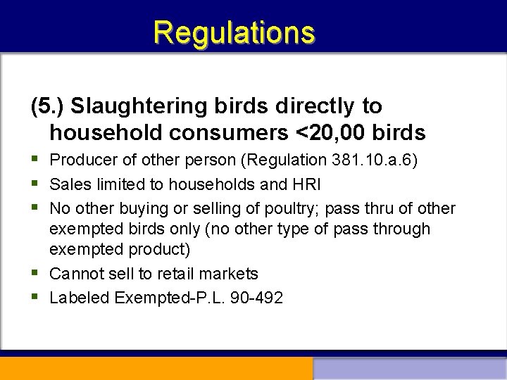 Regulations (5. ) Slaughtering birds directly to household consumers <20, 00 birds § §