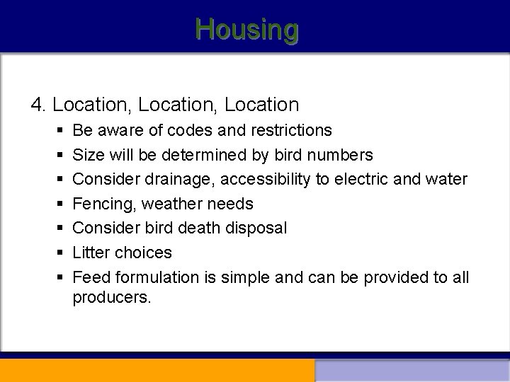 Housing 4. Location, Location § § § § Be aware of codes and restrictions