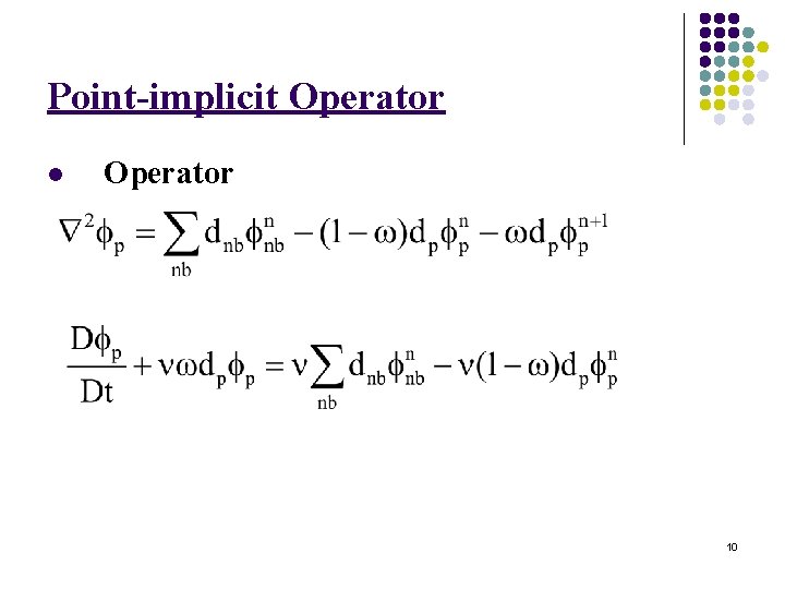Point-implicit Operator l Operator 10 