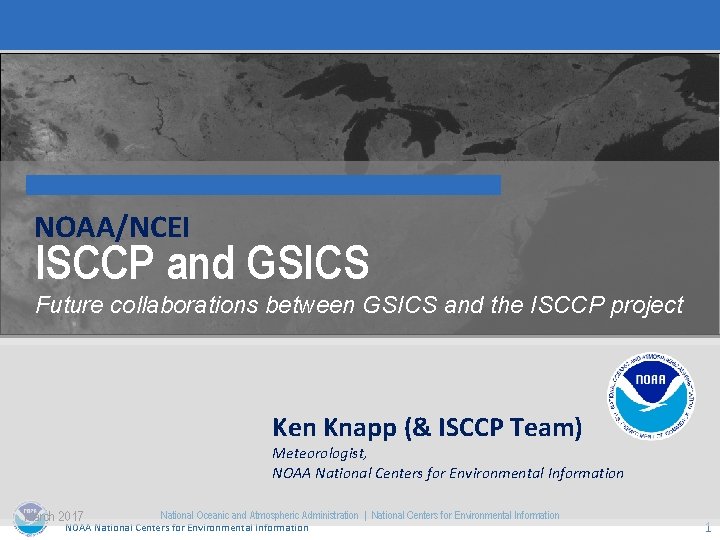 NOAA/NCEI ISCCP and GSICS Future collaborations between GSICS and the ISCCP project Ken Knapp