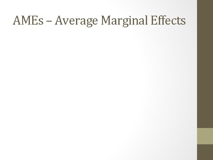 AMEs – Average Marginal Effects 