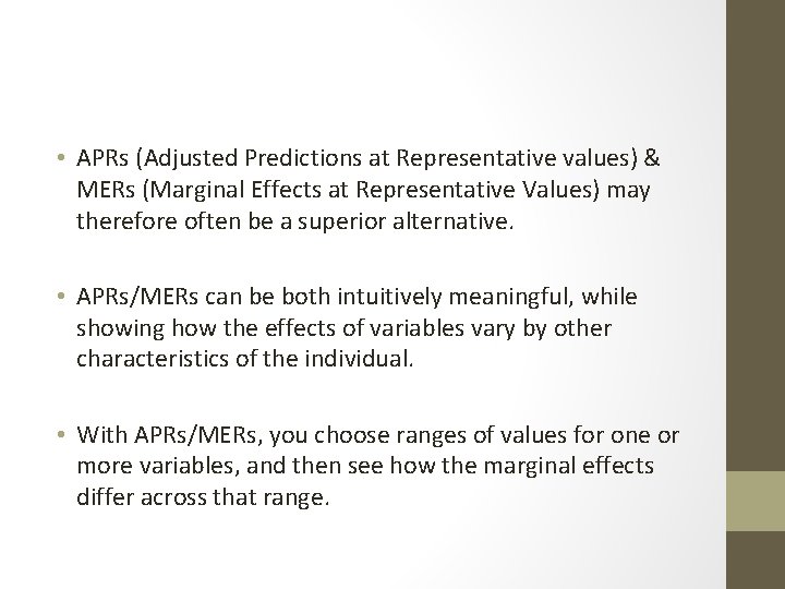  • APRs (Adjusted Predictions at Representative values) & MERs (Marginal Effects at Representative