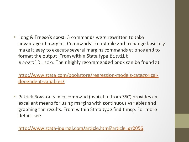  • Long & Freese’s spost 13 commands were rewritten to take advantage of