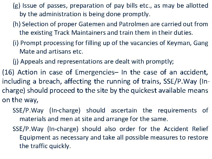 (g) Issue of passes, preparation of pay bills etc. , as may be allotted