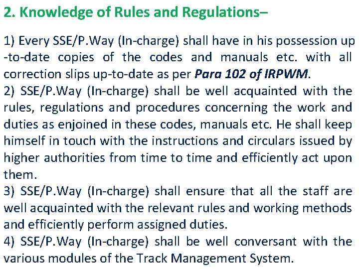 2. Knowledge of Rules and Regulations– 1) Every SSE/P. Way (In-charge) shall have in