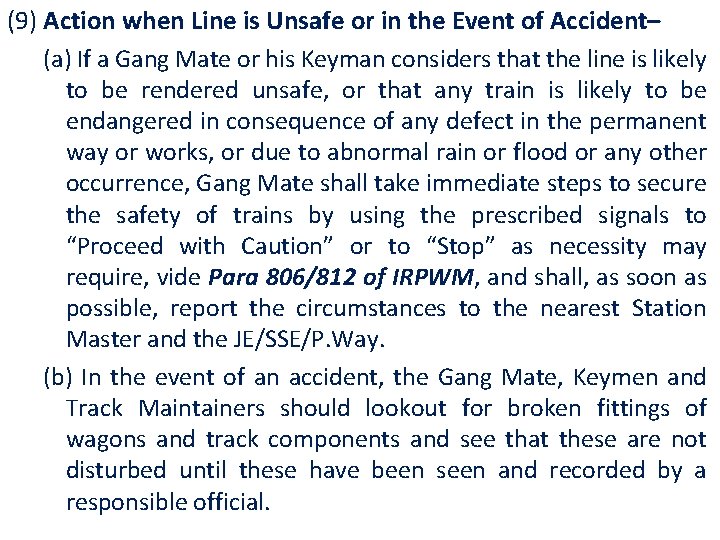 (9) Action when Line is Unsafe or in the Event of Accident– (a) If