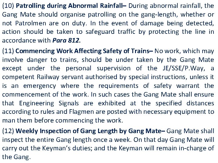 (10) Patrolling during Abnormal Rainfall– During abnormal rainfall, the Gang Mate should organise patrolling