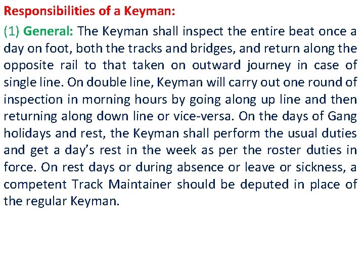 Responsibilities of a Keyman: (1) General: The Keyman shall inspect the entire beat once