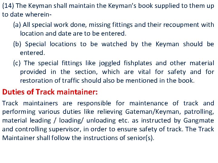 (14) The Keyman shall maintain the Keyman’s book supplied to them up to date