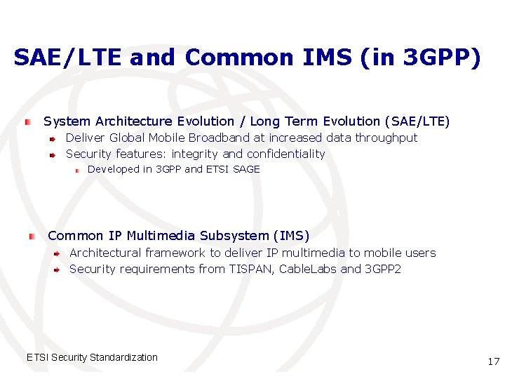 SAE/LTE and Common IMS (in 3 GPP) System Architecture Evolution / Long Term Evolution