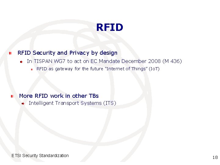 RFID Security and Privacy by design In TISPAN WG 7 to act on EC