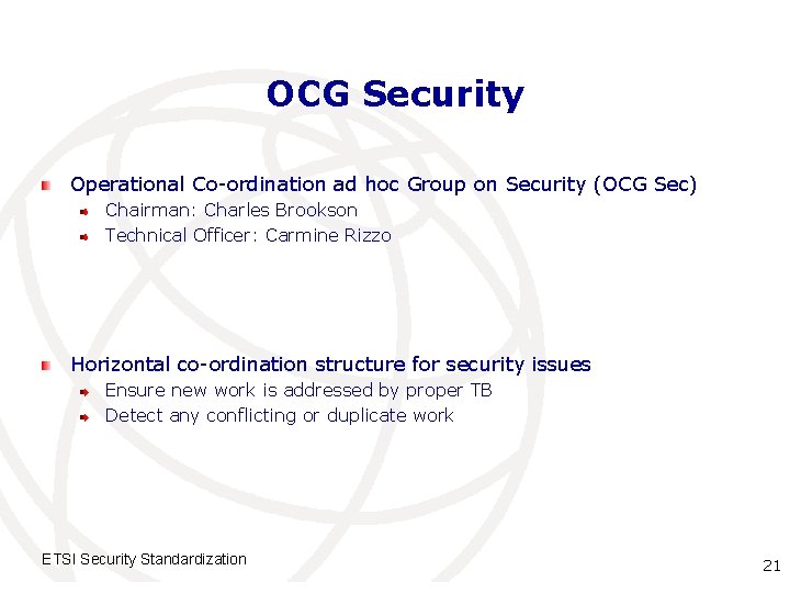 OCG Security Operational Co-ordination ad hoc Group on Security (OCG Sec) Chairman: Charles Brookson