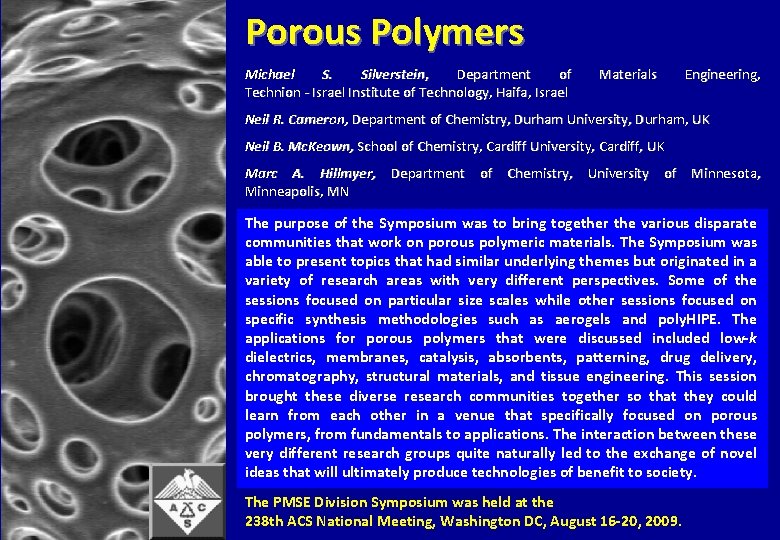 Porous Polymers Michael S. Silverstein, Department of Technion - Israel Institute of Technology, Haifa,