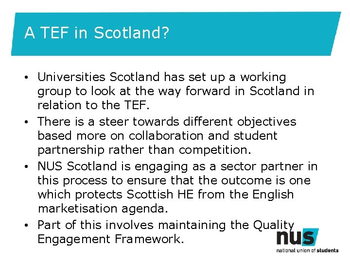 A TEF in Scotland? • Universities Scotland has set up a working group to