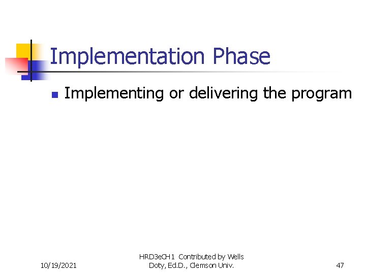 Implementation Phase n Implementing or delivering the program 10/19/2021 HRD 3 e. CH 1