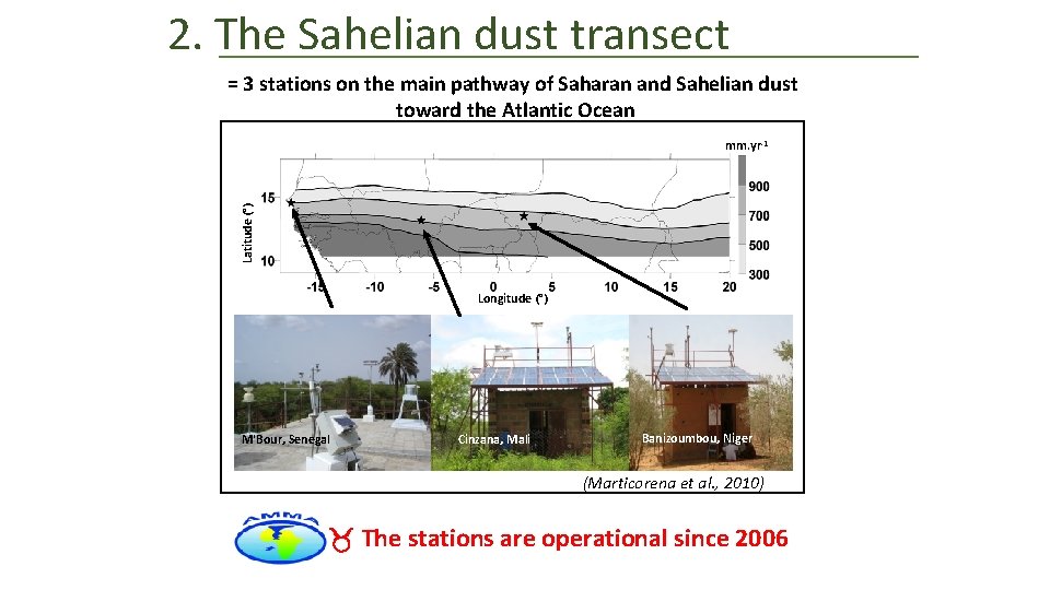2. The Sahelian dust transect = 3 stations on the main pathway of Saharan